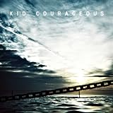 KID COURAGEOUS +2