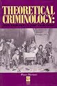 Theoretical Criminology From Modernity to Post-modernism
