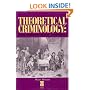 Theoretical Criminology From Modernity to Post-modernism