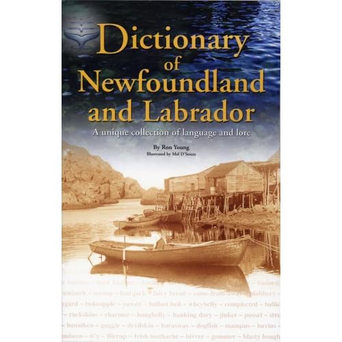 Dictionary of Newfoundland and Labrador: A Unique Collection of Language and Lore