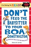 I m Going to Read (Level 4): Don t Feed the Babysitter to Your Boa Constrictor: 102 Ridiculous Rules Every Kid Should Know (I m Going to Read Series)