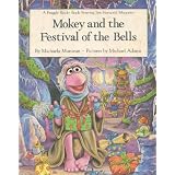 Mokey and the Festival of the Bells: A Fraggle Rock Book - Starring Jim Henson's Muppetsby Michaela Muntean