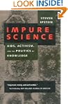 Impure Science: AIDS, Activism and th...