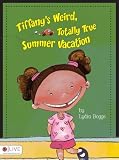 Tiffany's Weird, Totally True Summer Vacation