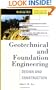 Geotechnical and Foundation Engineering: Design and Construction