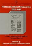 Historic English dictionaries 1592-1899 : a union catalogue of holdings in Exeter libraries