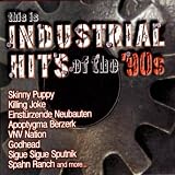 This Is Industrial Hits of the 90s