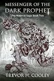 Messenger of the Dark Prophet: The Bowl of Souls: Book Two