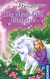 Sternenschweif 08 - Die Macht des Einhorns - Linda Chapman