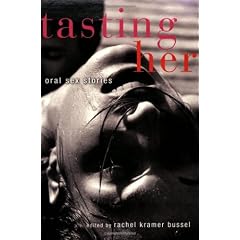 Tasting Her: Oral Sex Stories