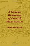 A concise dictionary of Cornish place-names