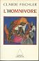 L'Homnivore: Le Go�t, la Cuisine et le Corps