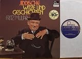 JIDDISCHE WITZE UND GESCHICHTEN fontana # 6434 110 FRITZ MULIAR Es ist viel zu hei�, Haus der Freude, Baron Dukatenz�hler, Ich mu� zum Arzt, Der Bettn�sser, Am See Genezareth, Das neue Geschlecht, Friedensreich Hundertwasser, Wieviel Juden gibt es