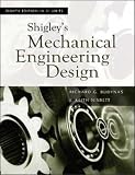 Shigley's Mechanical Engineering Design (Mcgraw-Hill Series in Mechanical Engineering)
