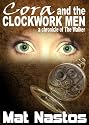 Cora and the Clockwork Men: a chronicle of the Walker