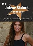 The Jolene Blalock Handbook - Everything You Need to Know about Jolene Blalock