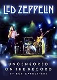 Led Zeppelin - Uncensored On the Record