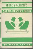 Rudge & Guenzel's Salad and Dessert Book; Including Canapes, Hors D'Oeuvres, Sandwiches, Appetizers and Party Suggestions