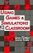 Book Using Games and Simulations in the Classroom