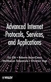 Advanced Internet protocols, services, and applications