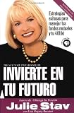 Invierte En Tu Futuro (Spanish Edition)
