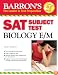 Barron's SAT Subject Test in Biology E/M (Barron's How to Prepare for the Sat II Biology E/M)