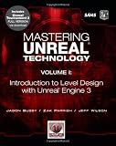 Mastering Unreal Technology, Volume I: Introduction to Level Design with Unreal Engine 3