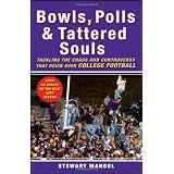 Bowls, Polls, and Tattered Souls: Tackling the Chaos and Controversy That Reign over College Football
