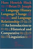 Language History, Language Change, and Language Relationship: An Introduction to Historical and Comparative Linguistics (Trends in Linguistics. Studies and Monographs, 93)