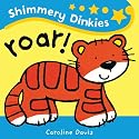 Roar (Shimmery Dinkies)