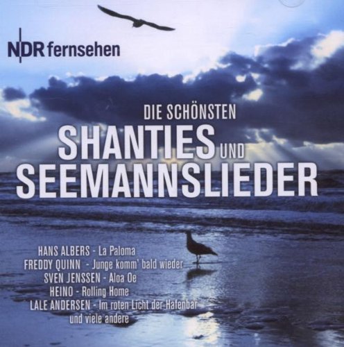 Produkt-Bild: Die sch&ouml;nsten Shanties und Seemannslieder