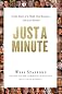 Just a minute : in the heart of a child, one moment-- can last forever