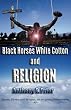 Black Horses, White Cotton and Religion: "Sports, Slavery and Religion an Ongoing Phenomenon"