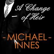 A Change of Heir | [Michael Innes]