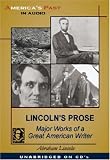 Lincoln's Prose Major Works By A Great American Writer (America's Past) (America's Past)