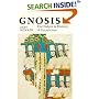 Gnosis: The Nature and History of Gnosticism