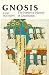 Books : Gnosis: The Nature and History of Gnosticism