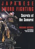Japanese Sword Fighting: Secrets of the Samurai