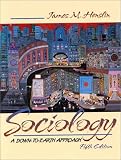 Sociology: A Down-to-Earth Approach with SuperSite (5th Edition) James M. Henslin