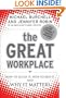 The Great Workplace: How to Build It, How to Keep It, and Why It Matters