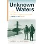 Unknown Waters: A First-Hand Account of the Historic Under-ice Survey of the Siberian Continental Shelf by USS Queenfish (SSN-651)