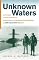 Unknown Waters: A First-Hand Account of the Historic Under-ice Survey of the Siberian Continental Shelf by USS Queenfish (SSN-651)