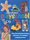 Playschool: Numbers, Colors, Sizes, Opposites (Superstickers)