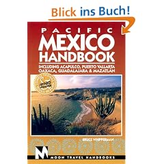 Moon Handbooks Pacific Mexico: Including Acapulco, Puerto Vallarta, Oaxaca, Guadalajara, & Mazatlan (Pacific Mexico Handbook, 4th ed)
