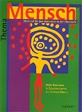 Thema Mensch, Schülerheft: Material für den Unterricht in der Oberstufe