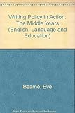Writing policy in action : the middle years