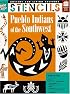 Stencils Pueblo Indians of the SW (Ancient and Living Cultures)