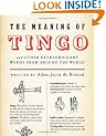The Meaning of Tingo: And Other Extraordinary Words from Around the World