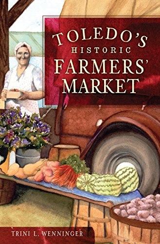 Toledo's Historic Farmers' Market (Landmarks)