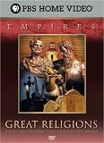 Empires - Great Religions: People and Passions That Changed the World